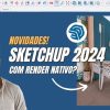Software: Um homem surpreso é retratado ao lado de uma captura de tela da interface do SketchUp Pro 2024 apresentando uma renderização 3D de uma sala de jantar moderna. O texto diz: Novidades! SketchUp Pro 2024 com renderização nativa? Adquira já em nossa loja de software com entrega imediata!