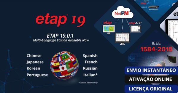 Software: Imagem promocional do software ETAP 19 - Licença Vitalícia, apresentando a versão 19.0.1 com suporte a vários idiomas. Os principais elementos incluem sinalizadores de vários idiomas, recursos de ativação e referências aos padrões IEEE 1584-2018. Perfeito para quem busca comprar software que esteja em conformidade com os padrões internacionais.